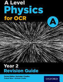 A Level Physics for OCR A Year 2 Revision Guide (ISBN: 9780198357780)