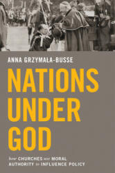 Nations under God - Anna Grzymala-Busse (ISBN: 9780691164762)