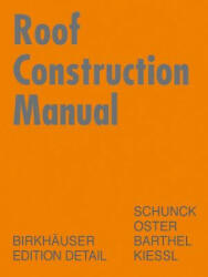 Roof Construction Manual - Eberhard Schunck, Hans J. Oster, Rainer Barthel (2003)