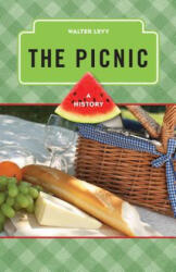 The Picnic: A History (ISBN: 9780759121805)