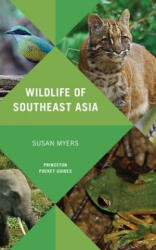 Wildlife of Southeast Asia - Susan Myers (ISBN: 9780691154855)