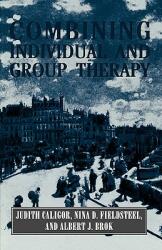 Combining Individual and Group Therapy (ISBN: 9781568211695)