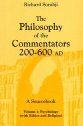 Philosophy of the Commentators, 200-600 AD, A Sourcebook - Richard Sorabji (ISBN: 9780801489877)