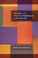 Daniel and the Twelve Prophets for Everyone (ISBN: 9780281061402)
