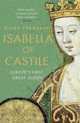 Isabella of Castile - Giles Tremlett (ISBN: 9781408854068)