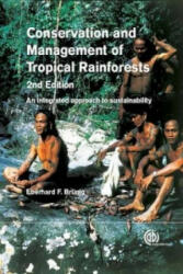 Conservation and Management of Tropical Rainforests: An Integrated Approach to Sustainability (ISBN: 9781780641409)