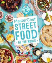 Masterchef: Street Food of the World (ISBN: 9781472909169)