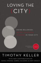 Loving the City - Timothy Keller (ISBN: 9780310514084)