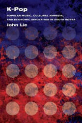 John Lie - K-Pop - John Lie (ISBN: 9780520283121)