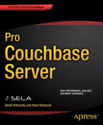 Pro Couchbase Server - David Ostrovsky, Yaniv Rodenski, SELA Group (ISBN: 9781430266136)