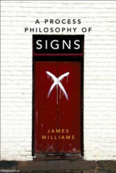 Process Philosophy of Signs - WILLIAMS JAMES (ISBN: 9780748695010)