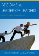 Become a Leader of Leaders: Raise Student Achievement (ISBN: 9781475801378)