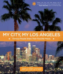 My City, My Los Angeles - Jeryl Brunner (ISBN: 9780762784226)
