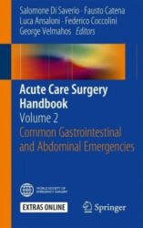 Acute Care Surgery Handbook - Salomone di Saverio, Fausto Catena, Luca Ansaloni, Federico Coccolini, George Velmahos (ISBN: 9783319153612)
