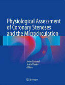 Physiological Assessment of Coronary Stenoses and the Microcirculation (ISBN: 9781447152446)