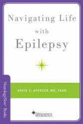 Navigating Life with Epilepsy - David C Spencer (ISBN: 9780199358953)
