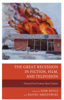 The Great Recession in Fiction Film and Television: Twenty-First-Century Bust Culture (ISBN: 9781498520621)