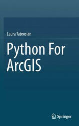 Python For ArcGIS - Laura Tateosian (ISBN: 9783319183978)