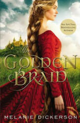 Golden Braid - Melanie Dickerson (ISBN: 9780718026264)