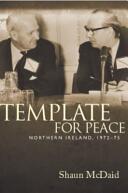 Template for peace: Northern Ireland 1972-75 (ISBN: 9780719099762)