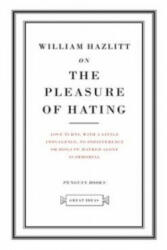 On the Pleasure of Hating - William Hazlitt (ISBN: 9780141018928)