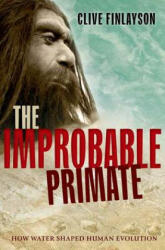 Improbable Primate - Clive Finlayson (ISBN: 9780198743897)