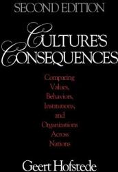 Culture′s Consequences: Comparing Values Behaviors Institutions and Organizations Across Nations (ISBN: 9780803973237)