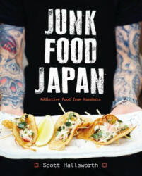 Junk Food Japan - HALLSWORTH SCOTT (ISBN: 9781472919922)