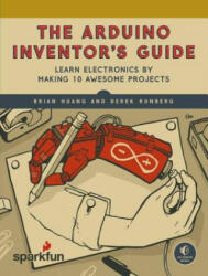 Arduino Inventor's Guide - Derek Runberg (ISBN: 9781593276522)