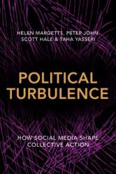 Political Turbulence: How Social Media Shape Collective Action (ISBN: 9780691159225)