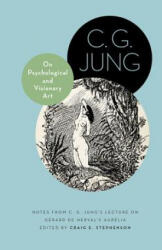 On Psychological and Visionary Art - C. G. Jung (ISBN: 9780691162478)