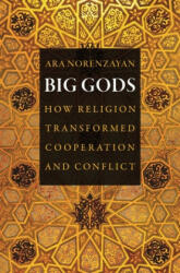 Big Gods - Ara Norenzayan (ISBN: 9780691169743)