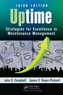 Uptime: Strategies for Excellence in Maintenance Management Third Edition (ISBN: 9781482252378)