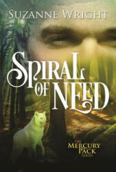 Spiral of Need - SUZANNE WRIGHT (ISBN: 9781503948068)