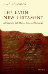 Latin New Testament - H. A. G. Houghton (ISBN: 9780198744733)