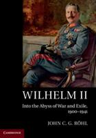 Wilhelm II: Into the Abyss of War and Exile 1900-1941 (ISBN: 9781107544192)