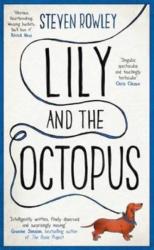 Lily and the Octopus - STEVEN ROWLEY (ISBN: 9781471154355)