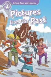 Pictures from the Past - Oxford Read and Imagine Level 4 (ISBN: 9780194723657)