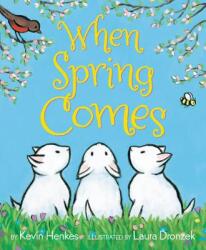 When Spring Comes - Kevin Henkes (ISBN: 9780062331397)