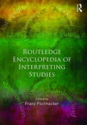 Routledge Encyclopedia of Interpreting Studies - Franz Pöchhacker (ISBN: 9780415634328)