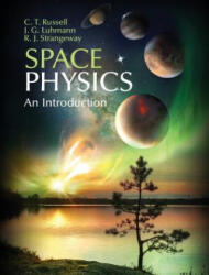 Space Physics - Chris Russell, Janet Luhmann, Robert Strangeway (ISBN: 9781107098824)