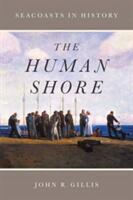 The Human Shore: Seacoasts in History (ISBN: 9780226324296)