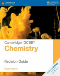 Cambridge IGCSE (R) Chemistry Revision Guide - Roger Norris (ISBN: 9781107697997)