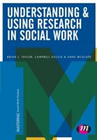 Understanding and Using Research in Social Work (ISBN: 9781473908147)