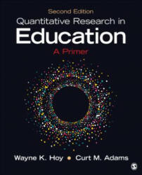 Quantitative Research in Education - Wayne K. Hoy, Curt M. Adams (ISBN: 9781483376417)
