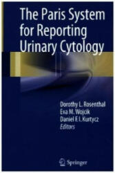 Paris System for Reporting Urinary Cytology - Dorothy L. Rosenthal, Eva M. Wojcik, Daniel F. I. Kurtycz (ISBN: 9783319228631)