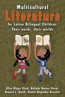 Multicultural Literature for Latino Bilingual Children: Their Words Their Worlds (ISBN: 9781475814927)