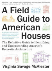 Field Guide to American Houses (Revised) - Virginia Savage McAlester (ISBN: 9780375710827)