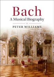 Bach: A Musical Biography (ISBN: 9781107139251)