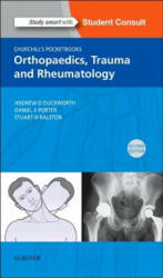 Churchill's Pocketbook of Orthopaedics, Trauma and Rheumatology - Andrew D. Duckworth, Daniel Porter, Stuart H. Ralston (ISBN: 9780702063183)